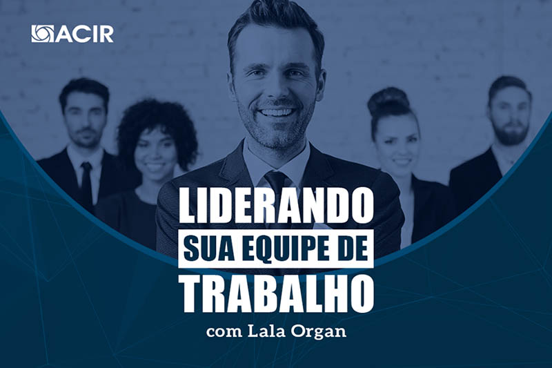 Acir Aprenda A Liderar Sua Equipe De Trabalho Um Jornal Regional 7393